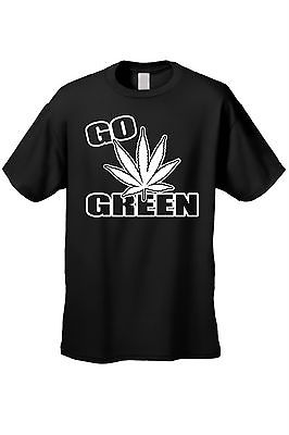 MEN'S FUNNY T-SHIRT Go Green Save the Planet MARIJUANA POT SMOKING WEED TEE